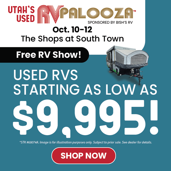 Used RVs starting as low as $9,995 - Utah's Used RV Palooza - Oct. 10-12 - The Shops at South Town